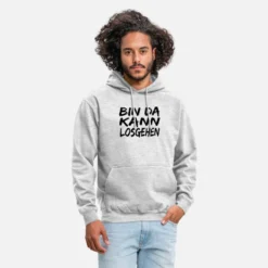 'Bin Da Kann Losgehen ! Spruch Kann Losgehen' Unisex Hoodie | Spreadshirt