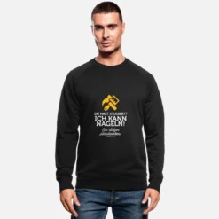 'Du Hast Studiert, Ich Kann Dafür Nageln!' Männer Bio Pullover | Spreadshirt